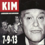 KIM LARSEN & KJUKKEN - 7-9-13
