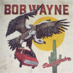 BOB WAYNE - Bad Hombre + CD