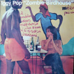 IGGY POP - Zombie Birdhouse - Farvet Vinyl