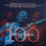 MUDDY WATERS 100 - A tribute from John Primer and special friends