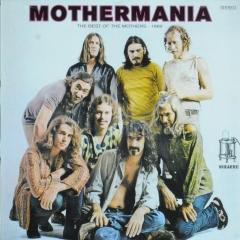 THE MOTHERS - Mothermania (The Best Of The Mothers)