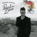 PANIC! AT THE DISCO - Too Weird To Live, Too Rare To Die!