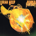 URIAH HEEP - Return To Fantasy