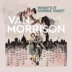 VAN MORRISON - What's It Gonna Take? - 2LP