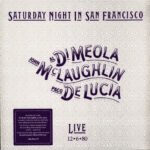 AL DI MEOLA - JOHN MCLAUGHLIN - PACO DE LUCIA - Saturday Night In San Francisco