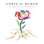 CHRIS DE BURGH - A Better World - 2LP - Farvet Vinyl