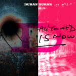 DURAN DURAN - All You Need Is Now - 2LP