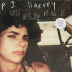 PJ HARVEY - Uh Huh Her