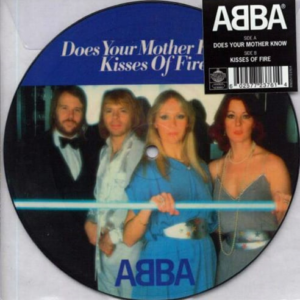 ABBA - Does Your Mother Know / Kisses Of Fire - Picture Disc. Single