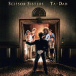SCISSOR SISTERS - Ta-Dah - 2LP