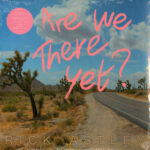 RICK ASTLEY - Are We There Yet? - Farvet Vinyl