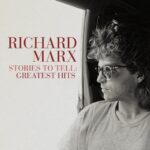 RICHARD MARX - Stories To Tell: Greatest Hits