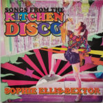 SOPHIE ELLIS-BEXTOR - Songs From The Kitchen Disco - 2LP - Farvet Vinyl