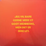 BENJAMIN HAV - Jeg Vil Bare Gerne Være Et Godt Menneske, Men Det Er Ikke Let.