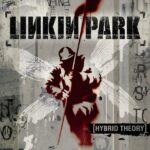 LINKIN PARK– Hybrid Theory
