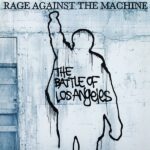 RAGE AGAINST THE MACHINE - The Battle Of Los Angeles