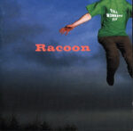 RACOON - Till Monkeys Fly