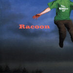 RACOON - Till Monkeys Fly