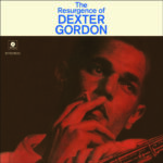 DEXTER GORDON - The Resurgence of