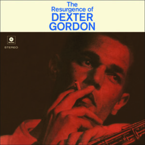 DEXTER GORDON - The Resurgence of