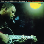 WES MONTGOMERY - The Incredible Jazz Guitar Of