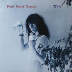 PATTI SMITH GROUP - Wave