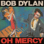 BOB DYLAN - Oh Mercy