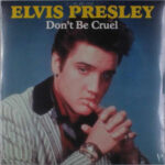 ELVIS PRESLEY - Dont Be Cruel