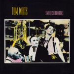 TOM WAITS - Swordfishtrombones