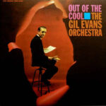 THE GIL EVANS ORCHESTRA - Out Of The Cool