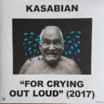 KASABIAN - For Crying Out Loud (2017)