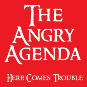 THE ANGRY AGENDA - Here Comes Trouble - Farvet Vinyl
