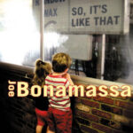 JOE BONAMASSA - So It's Like That