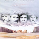Highwayman - Waylon Jennings • Willie Nelson • Johnny Cash • Kris Kristofferson –