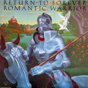 RETURN TO FOREVER - Romantic Warrior