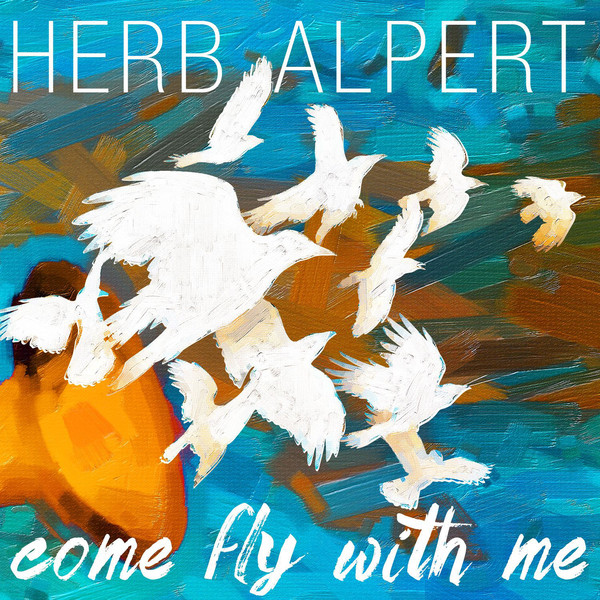 7613323eb1c2340b9746b1a86f1dd3c3401e89.jpeg HERB ALBERT Come Fly With Me - Billede 1