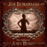 JOE BONAMASSA - The Ballad Of John Henry