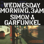 SIMON AND GARFUNKEL - Wednesday Morning, 3 A.M.