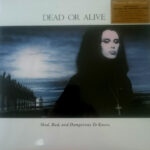 DEAD OR ALIVE - Mad, Bad And Dangerous To Know - Farvet Vinyl