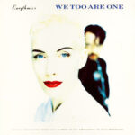 EURYTHMICS - We Too Are One